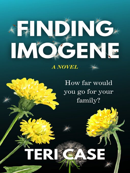 Title details for Finding Imogene by Teri Case - Available